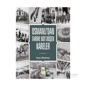 OSMANLIDAN TARIHE NOT DÜŞEN KARELER (CILTLI) - SONER DEMIRSOY