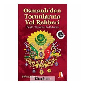 Osmanlı’dan Torunlarına Yol Rehberi - Tekin Kılınç