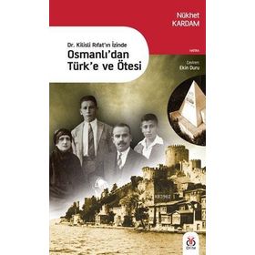 Osmanlı’dan Türk’e ve Ötesi - Nükhet Kardam