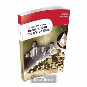 Osmanlı’dan Türk’e ve Ötesi - Nükhet Kardam