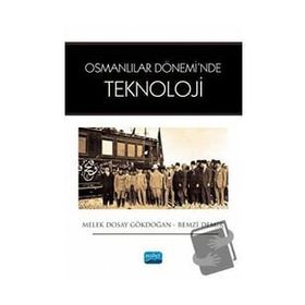 Osmanlılar Dönemi`nde Teknoloji - Nobel Akademi Yayınları
