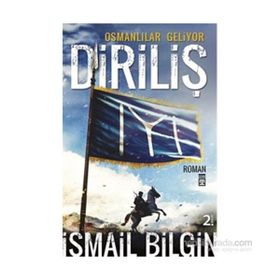 Osmanlılar Geliyor - İlk Diriliş - İsmail Bilgin