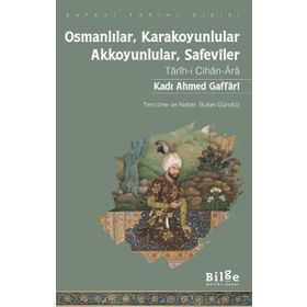 Osmanlılar Karakoyunlular Akkoyunlular Safeviler Bilge Kültür Sanat Yayınları