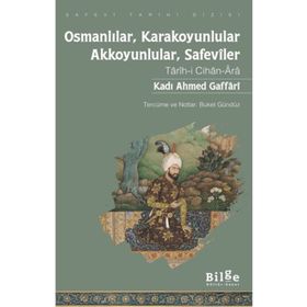 Osmanlılar Karakoyunlular Akkoyunlular Safeviler Bilge Kültür Sanat Yayınları