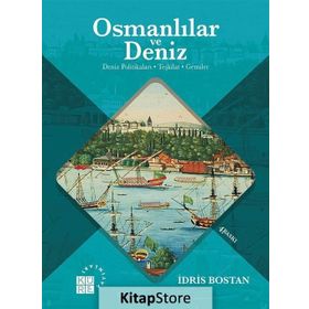 Osmanlılar ve Deniz - İdris Bostan