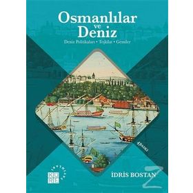 Osmanlılar ve Deniz - İdris Bostan