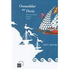 Osmanlılar ve Deniz - İdris Bostan