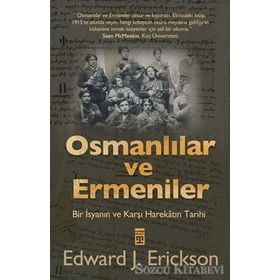 Osmanlılar ve Ermeniler - Edward J. Erickson