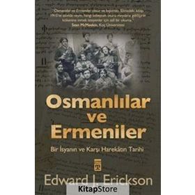 Osmanlılar ve Ermeniler - Edward J. Erickson