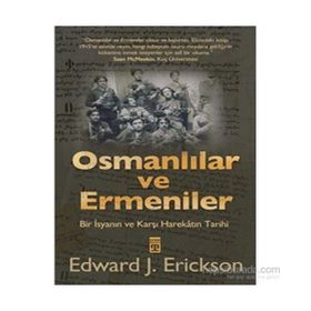 Osmanlılar ve Ermeniler - Edward J. Erickson