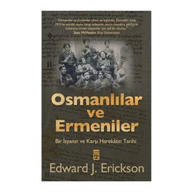Osmanlılar ve Ermeniler - Edward J. Erickson