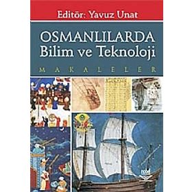 OSMANLILARDA BILIM VE TEKNOLOJI MAKALELER - YAVUZ UNAT