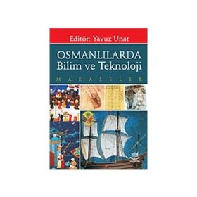 OSMANLILARDA BILIM VE TEKNOLOJI MAKALELER - YAVUZ UNAT