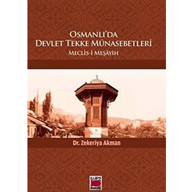 Osmanlılarda Devlet - Tekke Münasebetleri - İrfan Gündüz