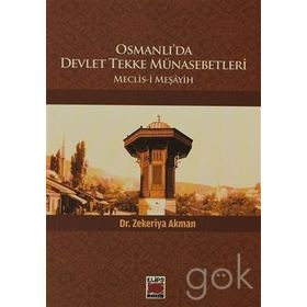 Osmanlılarda Devlet - Tekke Münasebetleri - İrfan Gündüz