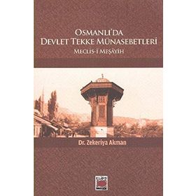 Osmanlılarda Devlet - Tekke Münasebetleri - İrfan Gündüz