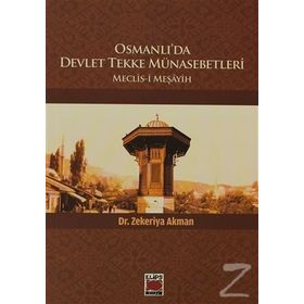 Osmanlılarda Devlet - Tekke Münasebetleri - İrfan Gündüz