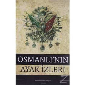 OSMANLILARIN AYAK İZLERİNDE - HEATH W. LOWRY