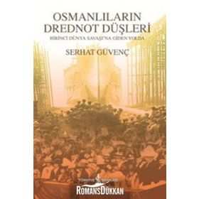 OSMANLILARIN DREDNOT DÜŞLERİ - SERHAT GÜVENÇ