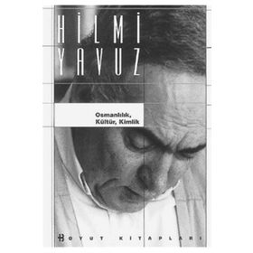 OSMANLILIK KÜLTÜR KIMLIK - HILMI YAVUZ