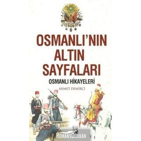 Osmanlı'nın Altın Sayfaları- Ahmet Demirci