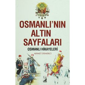 Osmanlı'nın Altın Sayfaları- Ahmet Demirci