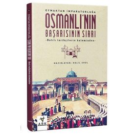 Osmanlı`nın Başarısının Sırrı Ark Kitapları