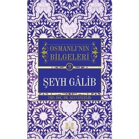 Osmanlı’nın Bilgeleri Şeyh Galib - Ali Cançelik