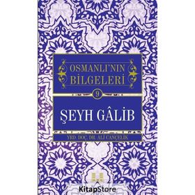 Osmanlı’nın Bilgeleri Şeyh Galib - Ali Cançelik