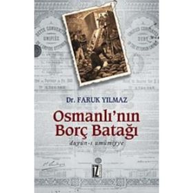 OSMANLI'NIN BORÇ BATAĞI - FARUK YILMAZ