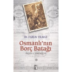OSMANLI'NIN BORÇ BATAĞI - FARUK YILMAZ