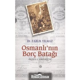 OSMANLI'NIN BORÇ BATAĞI - FARUK YILMAZ