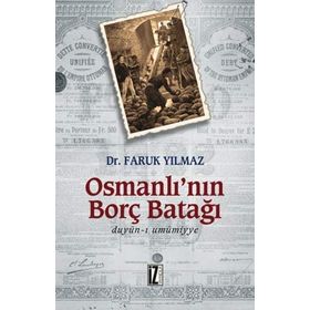 OSMANLI'NIN BORÇ BATAĞI - FARUK YILMAZ