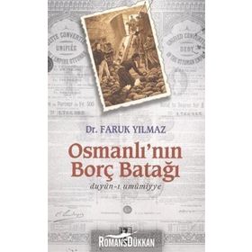 OSMANLI'NIN BORÇ BATAĞI - FARUK YILMAZ