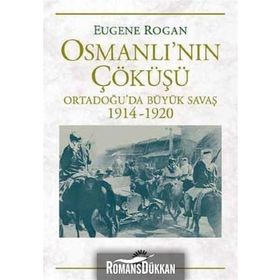 Osmanlı’nın Çöküşü - Eugene Rogan