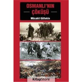 Osmanlı'nın Çöküşü - Mücahit Gültekin