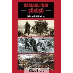 Osmanlı'nın Çöküşü - Mücahit Gültekin