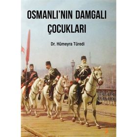 Osmanlı'nın Damgalı Çocukları - Dr. Hümeyra Türedi