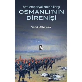 OSMANLI'NIN DIRENIŞI - SADIK ALBAYRAK