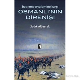 OSMANLI'NIN DIRENIŞI - SADIK ALBAYRAK