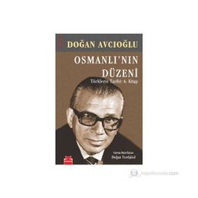OSMANLI'NIN DÜZENI - DOĞAN AVCIOĞLU