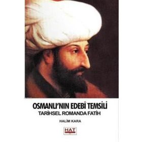 Osmanlı’nın Edebi Temsili - Halim Kara