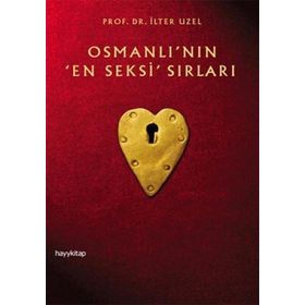 OSMANLININ EN SEKSI SIRLARI - İLTER UZEL