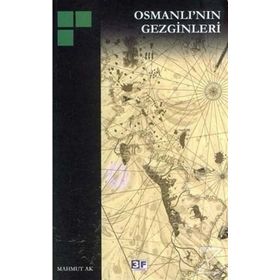 OSMANLI´NIN GEZGINLERI - MAHMUT AK