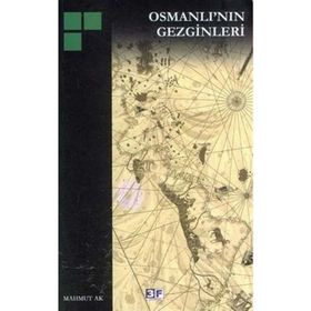 OSMANLI´NIN GEZGINLERI - MAHMUT AK