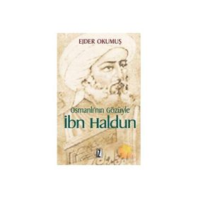 OSMANLI'NIN GÖZÜYLE İBN HALDUN - EJDER OKUMUŞ (ISBN:9789753556972)