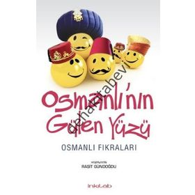 OSMANLI'NIN GÜLEN YÜZÜ OSMANLI FIKRALARI - RAŞIT GÜNDOĞDU