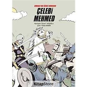 OSMANLI'NIN İKİNCİ KURUCUSU ÇELEBİ MEHMED (CILTLI) - ÖZCAN F. KOÇOĞLU