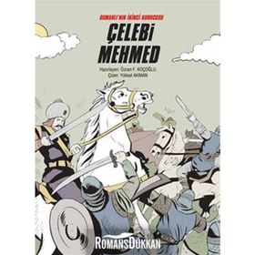 OSMANLI'NIN İKİNCİ KURUCUSU ÇELEBİ MEHMED - ÖZCAN F. KOÇOĞLU