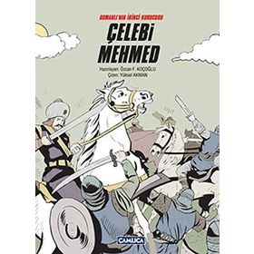 OSMANLI'NIN İKİNCİ KURUCUSU ÇELEBİ MEHMED - YAVUZ BAHADIROĞLU